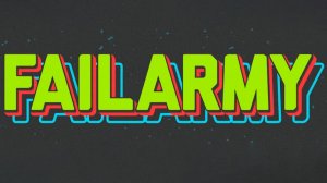 FailArmy