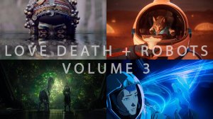 Сериал Любовь. Смерть. Роботы – 3 сезон / Love, Death & Robots