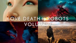Сериал Любовь. Смерть. Роботы – 2 сезон / Love, Death & Robots